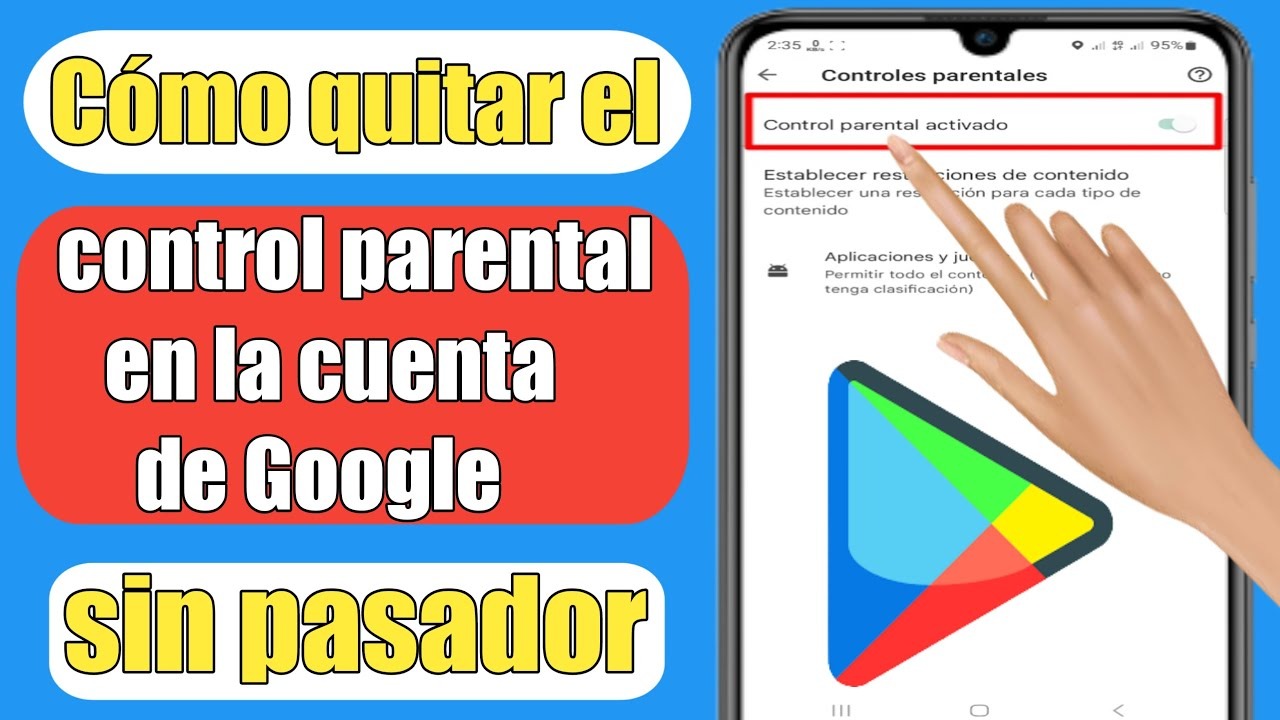 Cómo quitar el control parental de una cuenta de Gmail